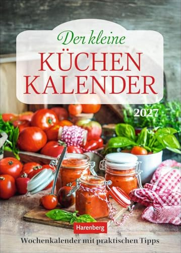 Der kleine Küchenkalender Wochenkalender 2027 - Wochenkalender mit praktischen Tipps: Wochenkalender mit Fotos und praktischen Tipps zu Obst und ... Format 16,5 x 23 cm. Dekorative Fotografien