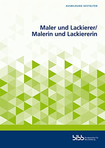 Maler und Lackierer/Malerin und Lackiererin (Ausbildung gestalten)