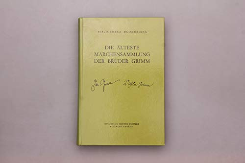Die älteste Märchensammlung der Brüder Grimm: Synopse der handschriftlichen Urfassung von 1810 und der Erstdrucke von 1812 (Bibliotheca Bodmeriana)