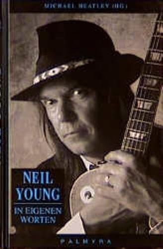Neil Young: In eigenen Worten