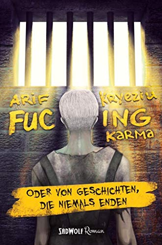 Fucking Karma: Oder von Geschichten, die niemals enden