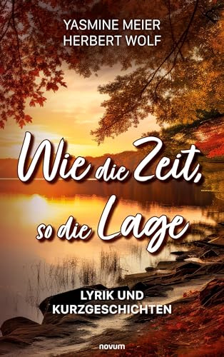 Wie die Zeit, so die Lage: Lyrik und Kurzgeschichten