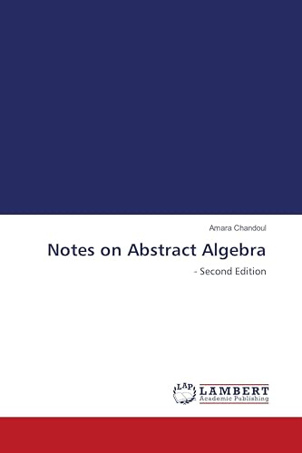 Notes on Abstract Algebra: - Second Edition