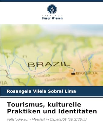 Tourismus, kulturelle Praktiken und Identitäten: Fallstudie zum Mastfest in Capela/SE (2012/2015)