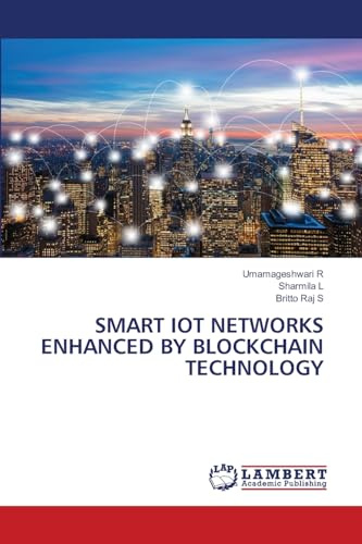 SMART IOT NETWORKS ENHANCED BY BLOCKCHAIN TECHNOLOGY: DE