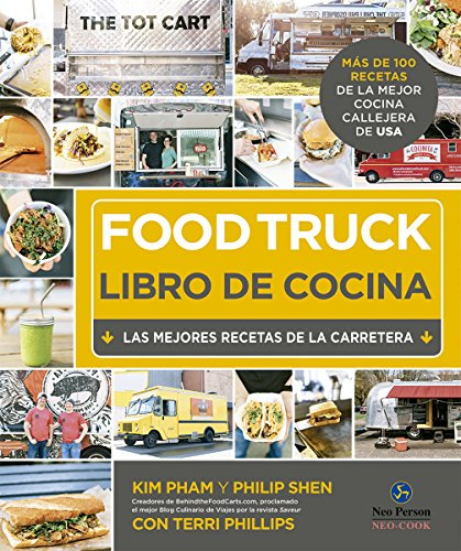 Food Truck. Libro de cocina. Las mejores recetas de la carretera