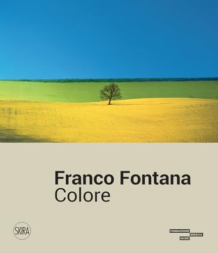 Franco Fontana. Colore. Ediz. a colori