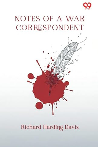Notes Of A War Correspondent