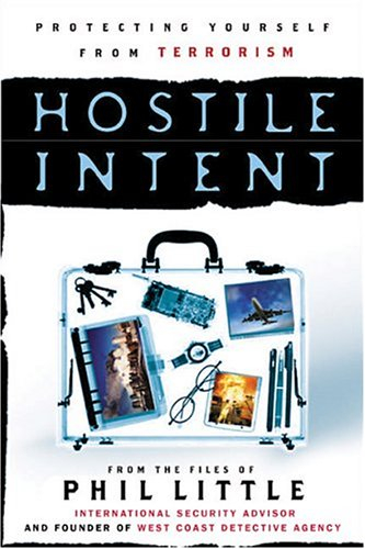 Hostile Intent: Protecting Yourself From Terrorism