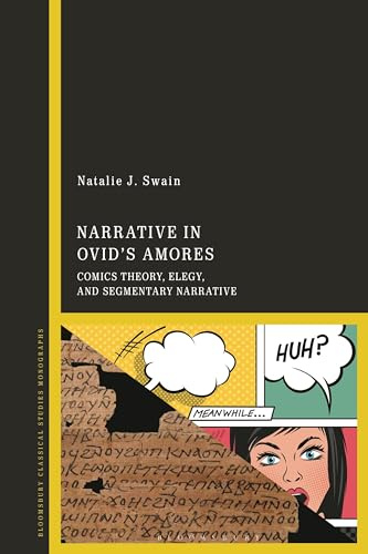 Narrative in Ovid's Amores: Comics Theory, Elegy, and Segmentary Narrative