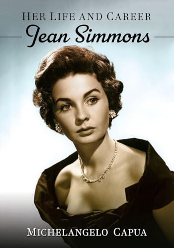 Jean Simmons: Her Life and Career