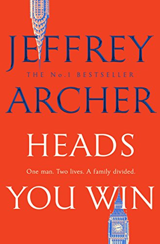 Heads You Win: Captivating Historical Fiction from the Bestselling and Sublime Storyteller Jeffrey Archer