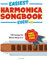 Easiest Harmonica Songbook Ever!: 100 Songs for Blues Harp in C!