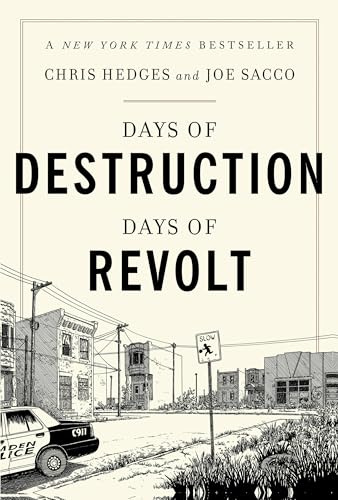 Days of Destruction, Days of Revolt: Chris Hedges