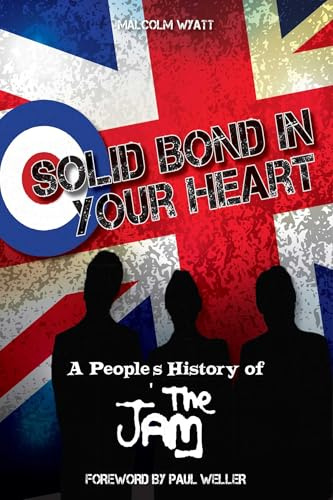 Solid Bond in Your Heart: A People's History of The Jam