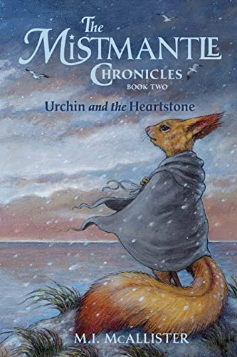 Urchin and the Heartstone: 2 (The Mistmantle Chronicles)