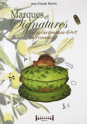 MARQUES ET SIGNATURES DE CÉRAMIQUE D'ART DE PROVENCE
