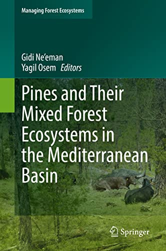 Pines and Their Mixed Forest Ecosystems in the Mediterranean Basin (Managing Forest Ecosystems, 38)