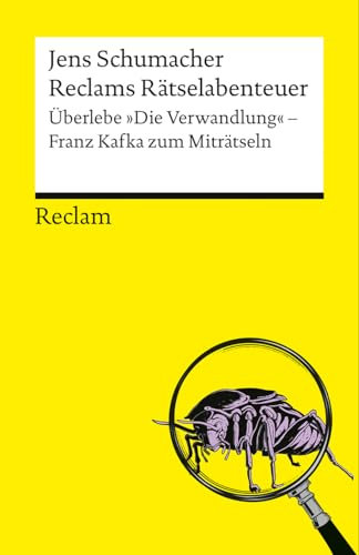 Reclams Rätselabenteuer. Überlebe Die Verwandlung. Franz Kafka zum Miträtseln: Der interaktive Rätselspaß zu Kafkas zeitlosem Klassiker (Reclams Universal-Bibliothek)