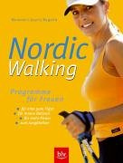 Nordic Walking Programme für Frauen: für eine gute Figur · für innere Balance · für mehr Power · zum Jungbleiben