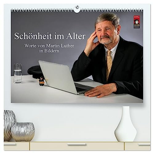 Schönheit im Alter - Worte von Martin Luther in Bildern (hochwertiger Premium Wandkalender 2025 DIN A2 quer), Kunstdruck in Hochglanz