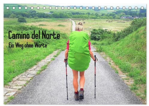 Camino del Norte - Ein Weg ohne Worte (Tischkalender 2026 DIN A5 quer), CALVENDO Monatskalender: Der Küstenweg in Nordspanien (CALVENDO Orte)