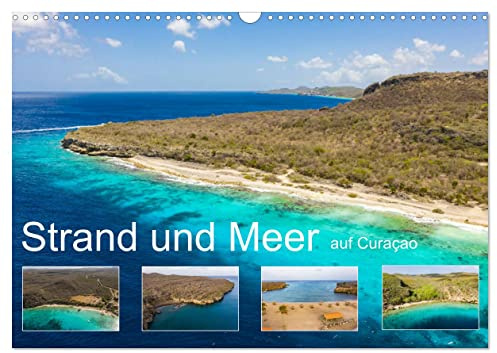 Strand und Meer auf Curaçao (Wandkalender 2026 DIN A3 quer), CALVENDO Monatskalender: Die faszinierende Welt der karibischen Strände aus der Vogelperspektive (CALVENDO Tiere)