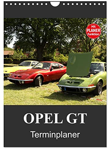 Opel GT Terminplaner (Wandkalender 2026 DIN A4 hoch), CALVENDO Monatskalender: Der Kalender zeigt tolle Aufnahmen des Oltimers Opel GT (CALVENDO Mobilitaet)