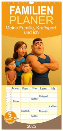 Familienplaner 2026 - Meine Familie, Kraftsport und ich mit 5 Spalten (Wandkalender, 21 cm x 45 cm), CALVENDO: Ein Jahr voller Muskelkraft, ... alle, die Muskelkraft lieben (CALVENDO Sport)