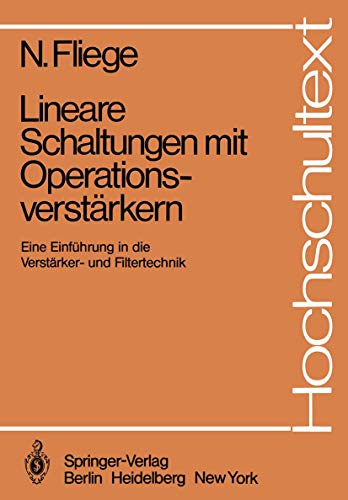 Lineare Schaltungen mit Operationsverstärkern: Eine Einführung in die Verstärker- und Filtertechnik (Hochschultext)