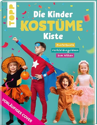 KinderKostümeKiste: Kunterbunte Verkleidungsideen zum Selbernähen. 2 Schnittmusterbogen