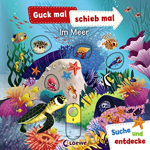 Guck mal, schieb mal! Suche und entdecke - Im Meer: Pappbilderbuch ab 2 Jahre: Pappbilderbuch, Buch mit Klappen ab 2 Jahre
