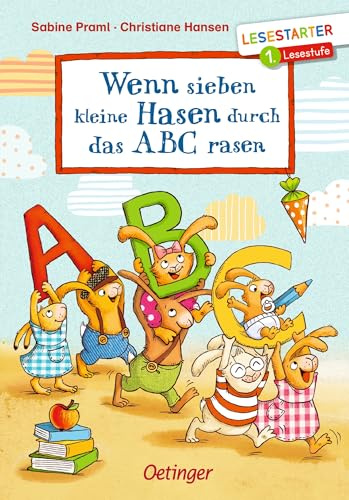 Wenn sieben kleine Hasen durch das ABC rasen: Lesestarter. 1. Lesestufe | Buchstaben lernen mit den beliebten Hasen für Erstleser*innen ab 6 Jahren (Die sieben kleinen Hasen)