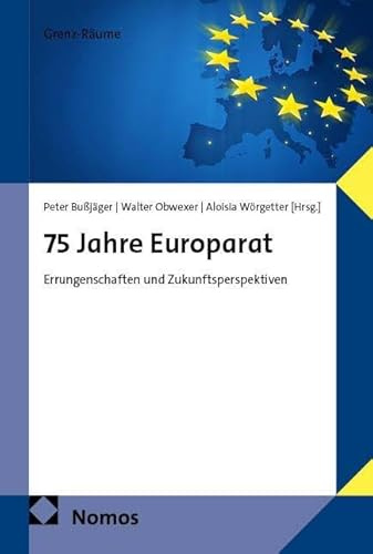 75 Jahre Europarat: Errungenschaften und Zukunftsperspektiven (Grenz-Räume)