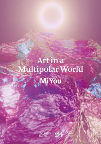 Art in a Multipolar World (Hatje Cantz Text)
