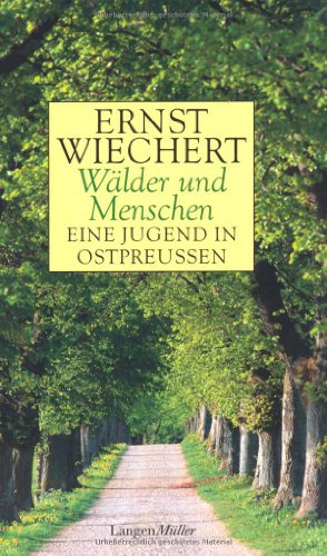Wälder und Menschen: Roman aus Ostpreußen