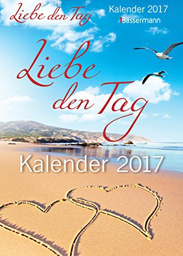 Liebe den Tag Kalender 2017