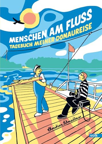 Menschen am Fluss: Tagebuch meiner Donaureise: Tagebuch meiner Donaureise | Graphic Novel