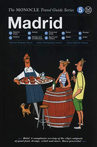 The Monocle Travel Guide to Madrid: The Monocle Travel Guide Series: 05