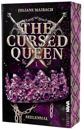 The Cursed Queen|Seelenmal (Band 1): Spicy Trilogie voller tödlicher Spiele, verbotener Nähe und knisternder Spannung. Enemies to Lovers. Touch her and die. | Mit wunderschönem limitierten Farbschnitt