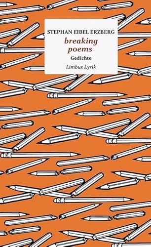 breaking poems: Gedichte (Limbus Lyrik)