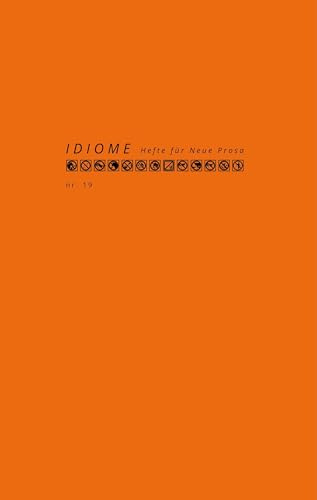 Idiome: Hefte für neue Prosa Nr. 19