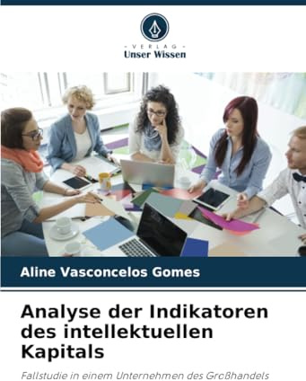 Analyse der Indikatoren des intellektuellen Kapitals: Fallstudie in einem Unternehmen des Großhandels