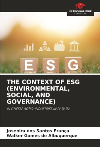 THE CONTEXT OF ESG (ENVIRONMENTAL, SOCIAL, AND GOVERNANCE): IN CHEESE AGRO-INDUSTRIES IN PARAÍBA