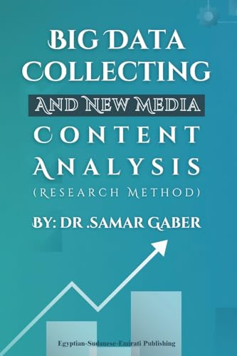BIG DATA COLLECTING AND NEW MEDIA CONTENT ANALYSIS: Research Method