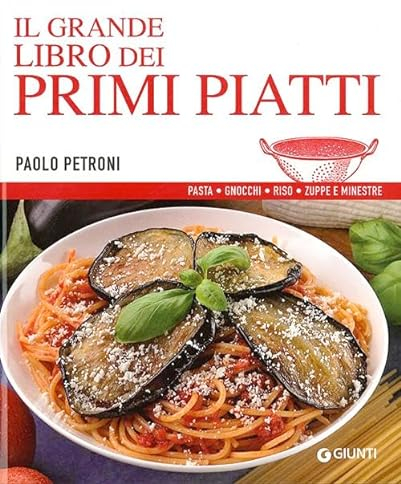 Il grande libro dei primi piatti