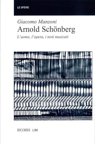 Arnold Schönberg. L'uomo, l'opera, i testi musicati: L'Uomo, l'Opera, I Testi Musicati, Le Sfere (31