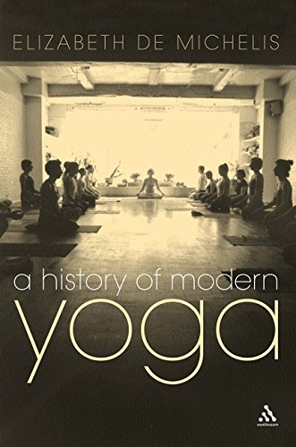 A History of Modern Yoga [Paperback] Elizabeth De Michelis