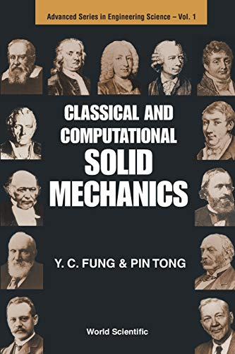 CLASSICAL & COMPUTAT SOLID MECHANICS(V1) (Advanced Series in Engineering Science, Band 1)