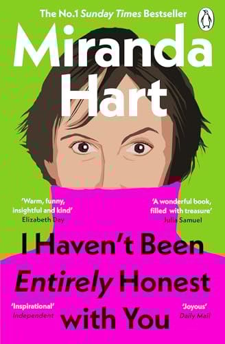 I Haven’t Been Entirely Honest with You: The Instant Sunday Times No.1 Bestseller ― from the author of the new festive story The Christmas Tree that Loved to Dance